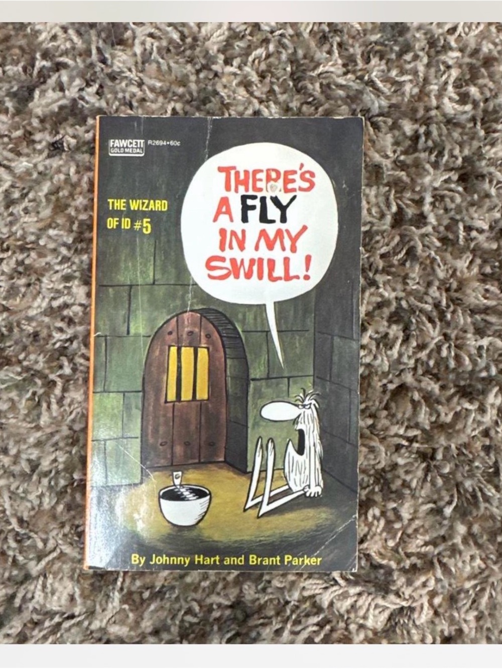 The Wizard Of ID #5: There’s A Fly In My Swill! By Johnny Hart and Brant Parker